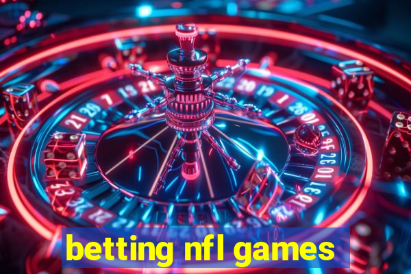 betting nfl games