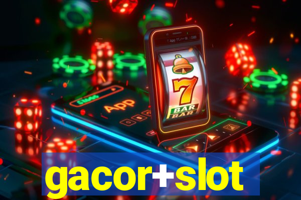 gacor+slot