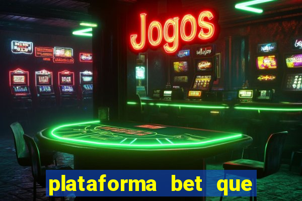 plataforma bet que paga de verdade