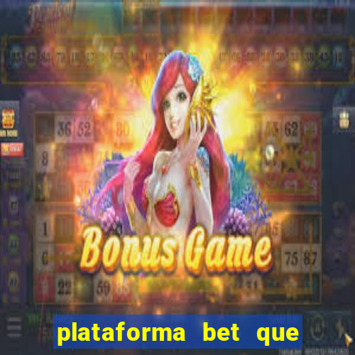 plataforma bet que paga de verdade