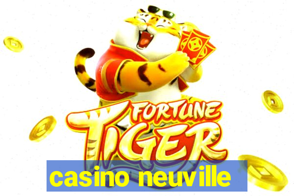 casino neuville