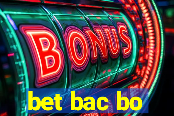 bet bac bo