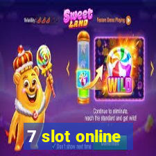 7 slot online