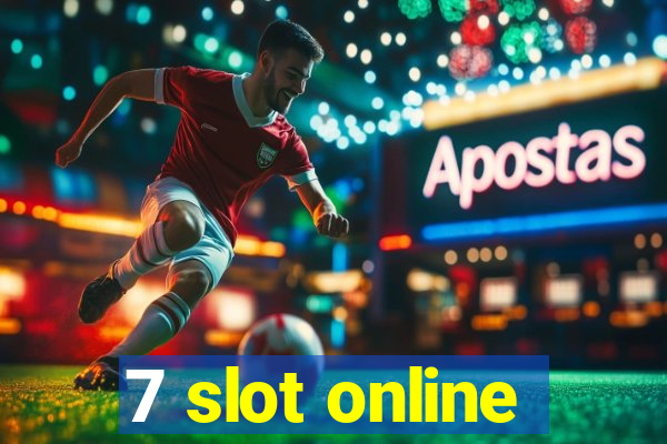 7 slot online