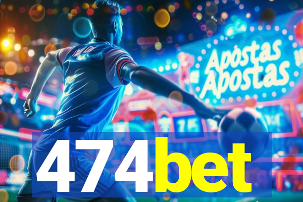 474bet