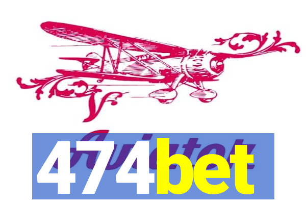 474bet