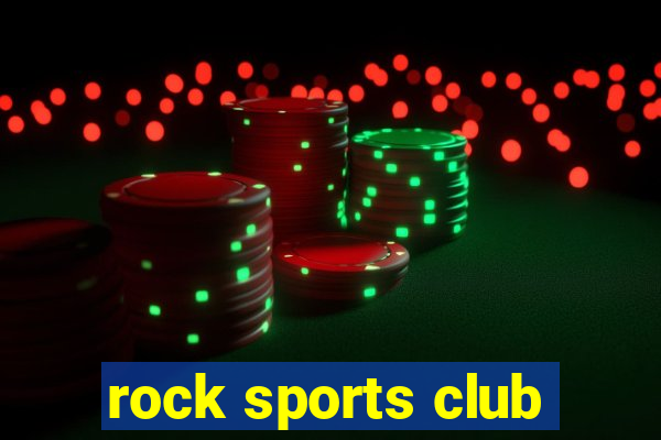 rock sports club