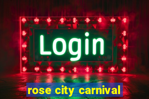 rose city carnival