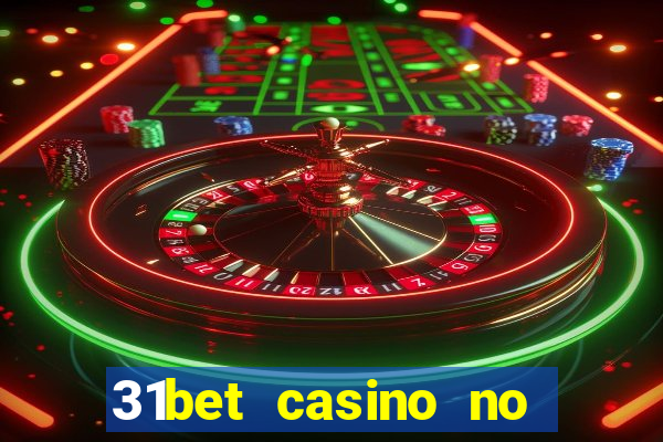 31bet casino no deposit bonus