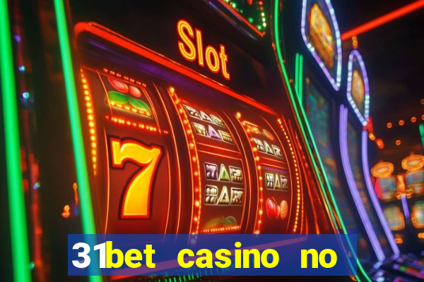 31bet casino no deposit bonus