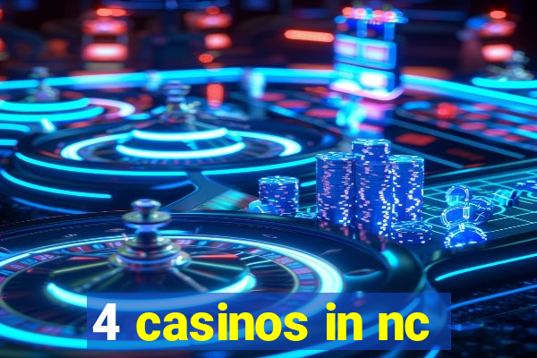 4 casinos in nc