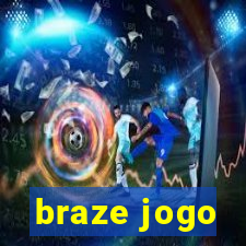 braze jogo