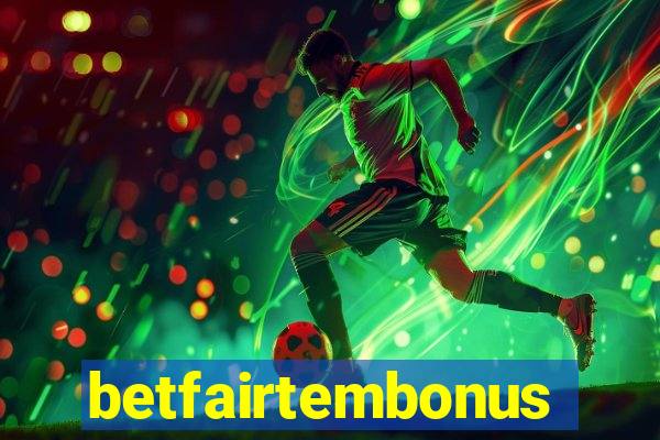 betfairtembonus