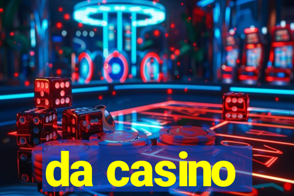 da casino