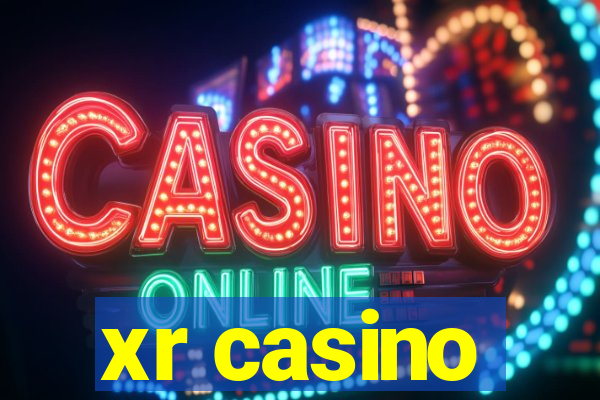 xr casino