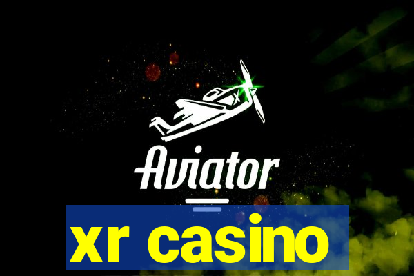 xr casino