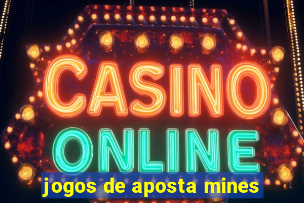 jogos de aposta mines