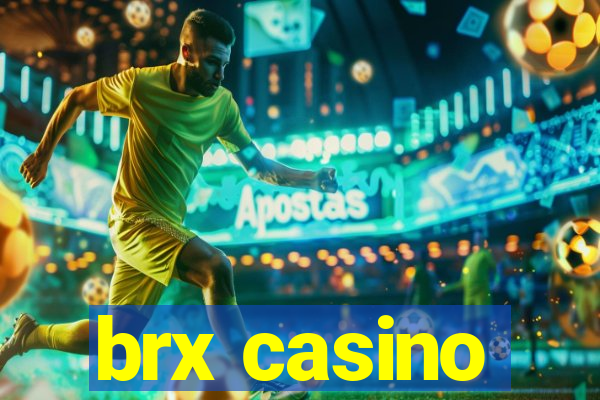 brx casino