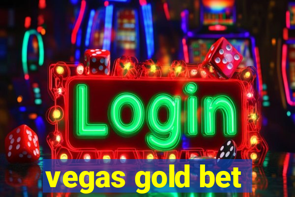 vegas gold bet