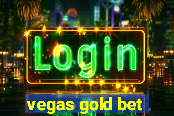 vegas gold bet