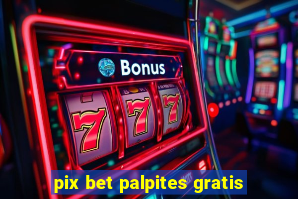 pix bet palpites gratis