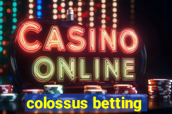 colossus betting