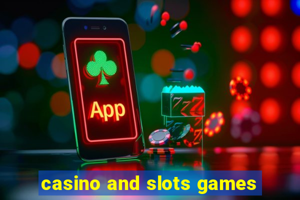 casino and slots games