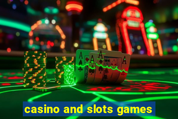 casino and slots games