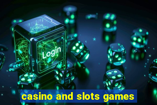 casino and slots games