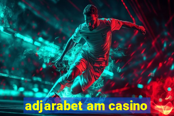 adjarabet am casino