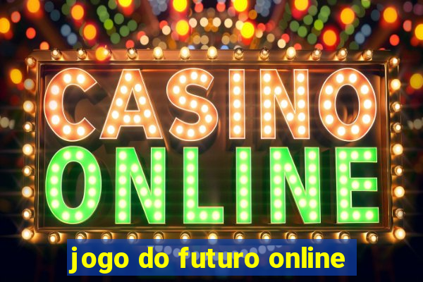 jogo do futuro online