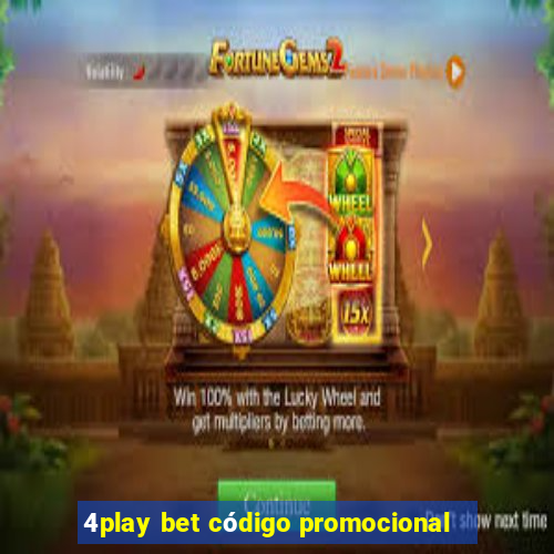 4play bet código promocional