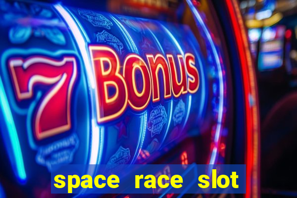 space race slot free play