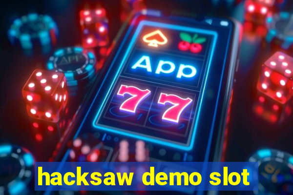 hacksaw demo slot