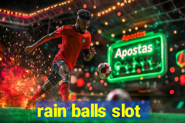 rain balls slot