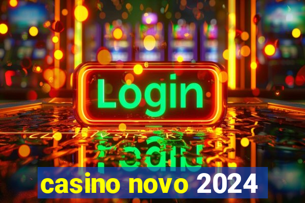 casino novo 2024