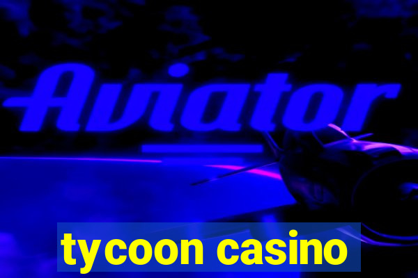 tycoon casino