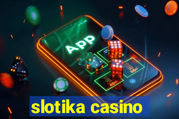 slotika casino