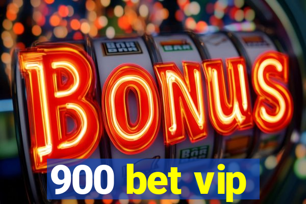 900 bet vip