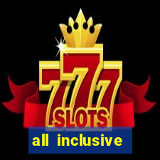 all inclusive resort and casino