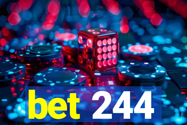 bet 244