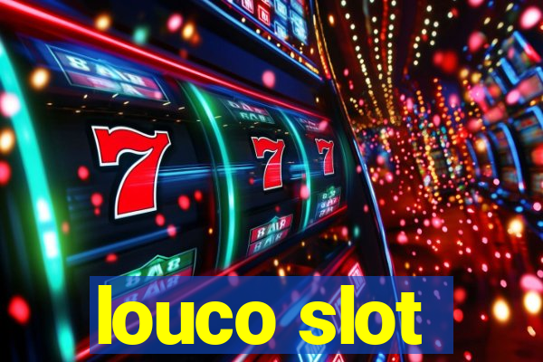 louco slot