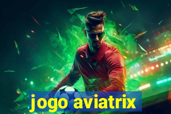 jogo aviatrix