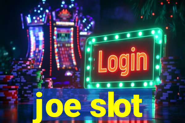 joe slot