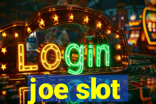 joe slot