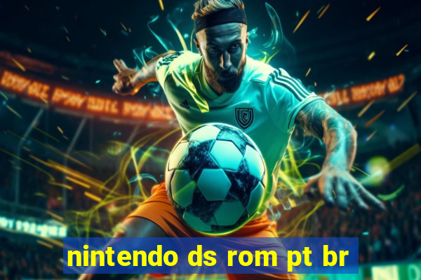 nintendo ds rom pt br