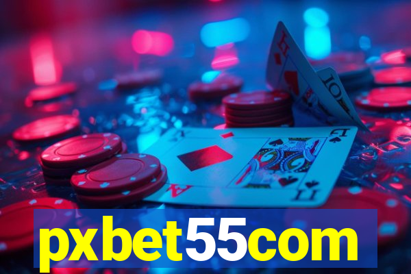 pxbet55com