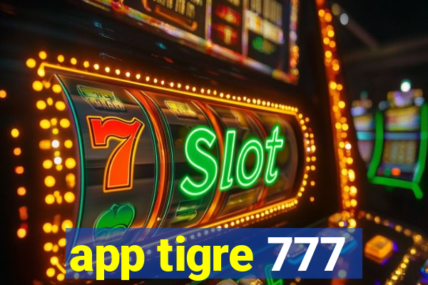 app tigre 777