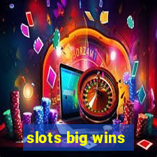 slots big wins