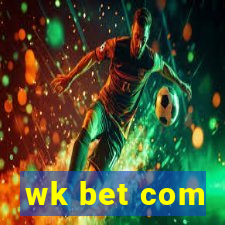 wk bet com